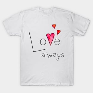 Love Always T-Shirt